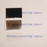 Manufacturing stages in creating transparent titania nanotube arrays.