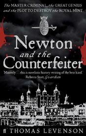 Newton and the Counterfeiter by Thomas Levenson